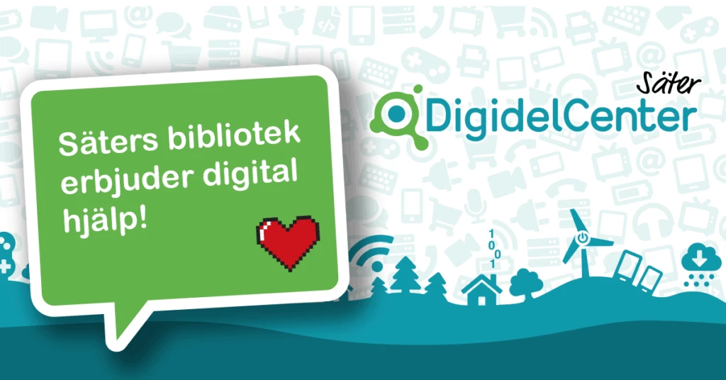 Pratbubbla med text Säters bibliotek erbjuder digital hjälp! Bakgrund med siluetter av träd, hus, mobiler. Text: DigidelCenter Säter.