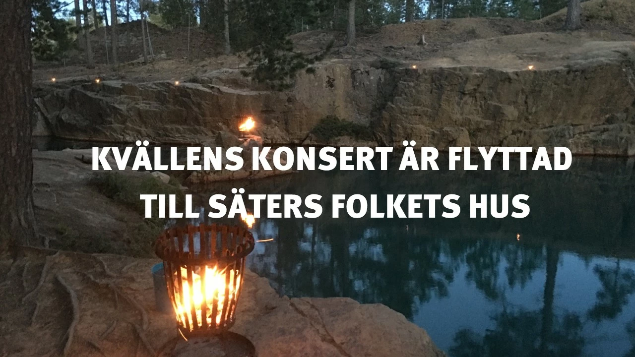 Östra Silvbergs gruva med text på bilden: Kvällens konsert är flyttad till Säters Folkets hus