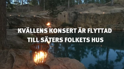 Östra Silvbergs gruva med text på bilden: Kvällens konsert är flyttad till Säters Folkets hus