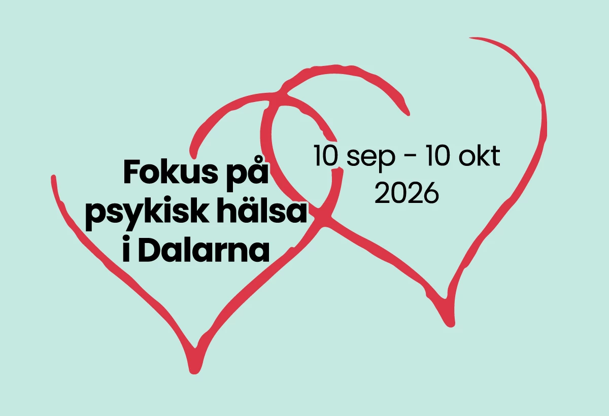 Illustration av två hjärtan med texten Fokus på psykisk hälsa i Dalarna 10 september till 10 oktober 2026